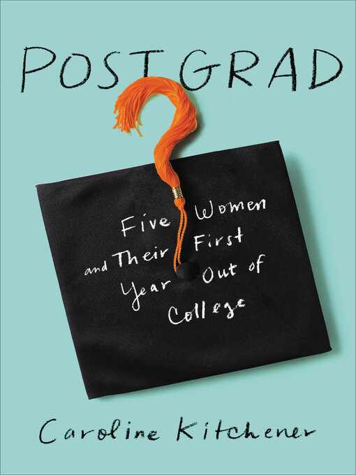 Title details for Post Grad by Caroline Kitchener - Available